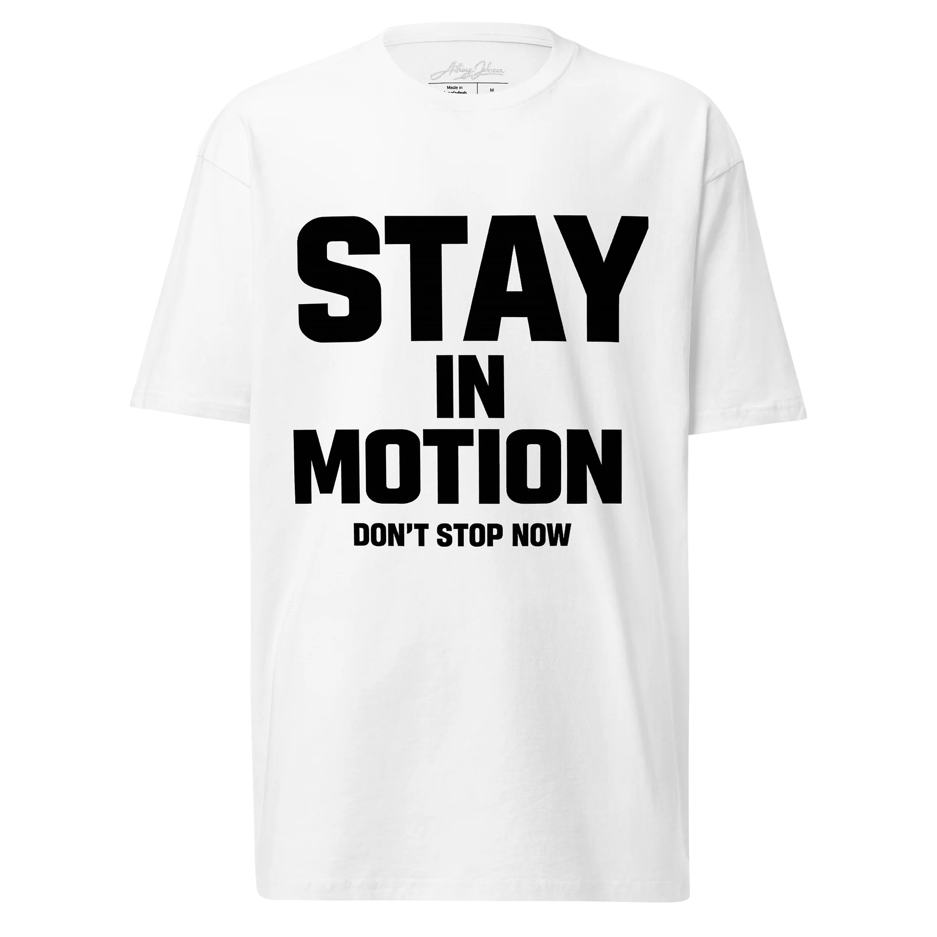 Stay in Motion Don't Stop Now | Motivational Graphic T-Shirt | Unisex Inspirational Tee product image (1)