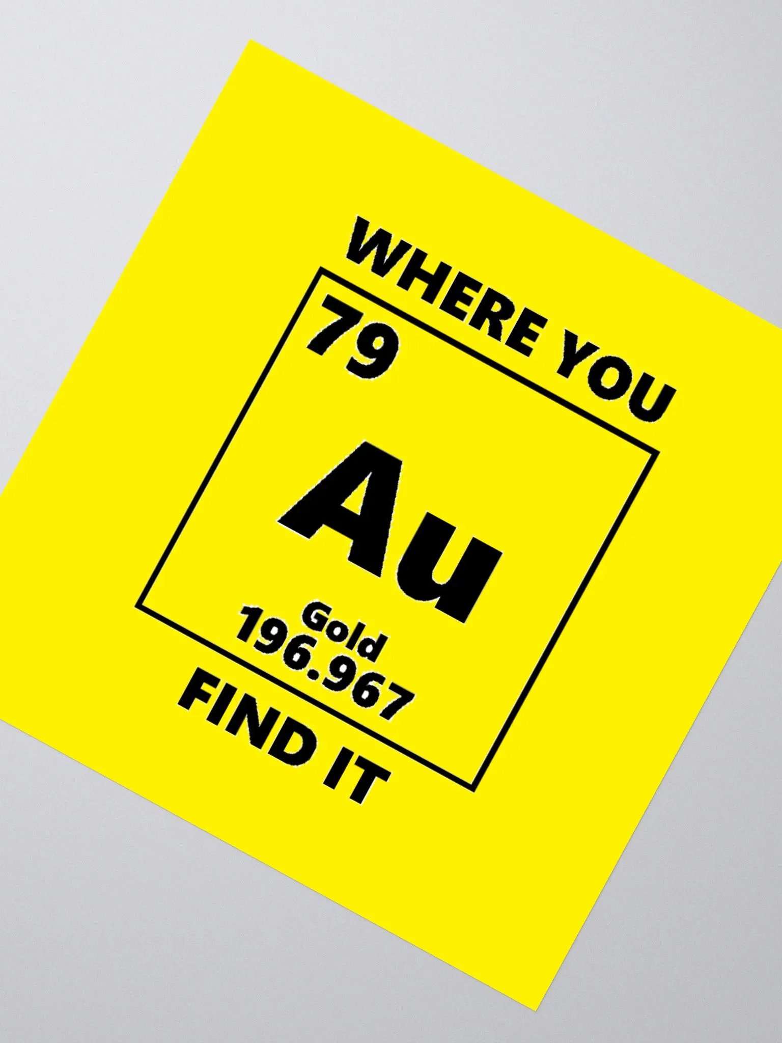 Au is where you find it stickers product image (4)