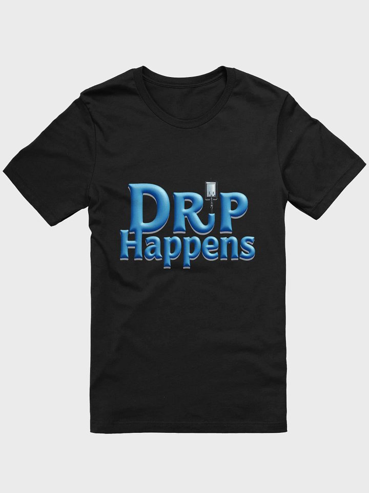 Drip Happens Faucet T-Shirt product image (3)