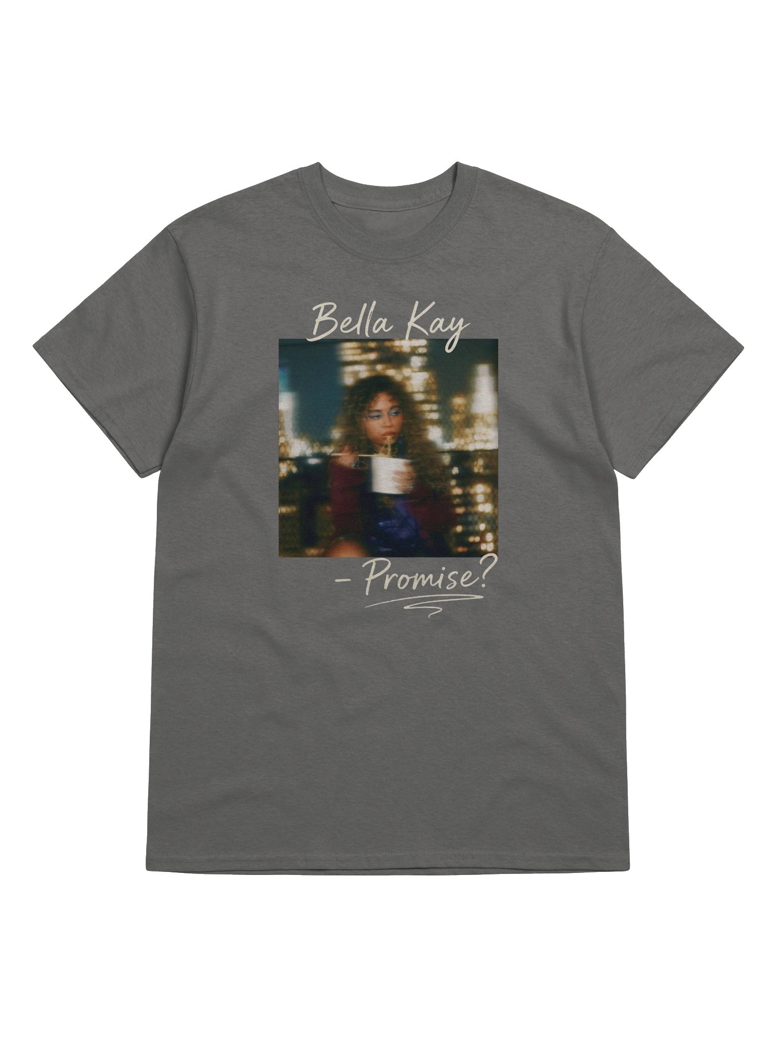 Promise? Bella Kay Tshirt product image (1)