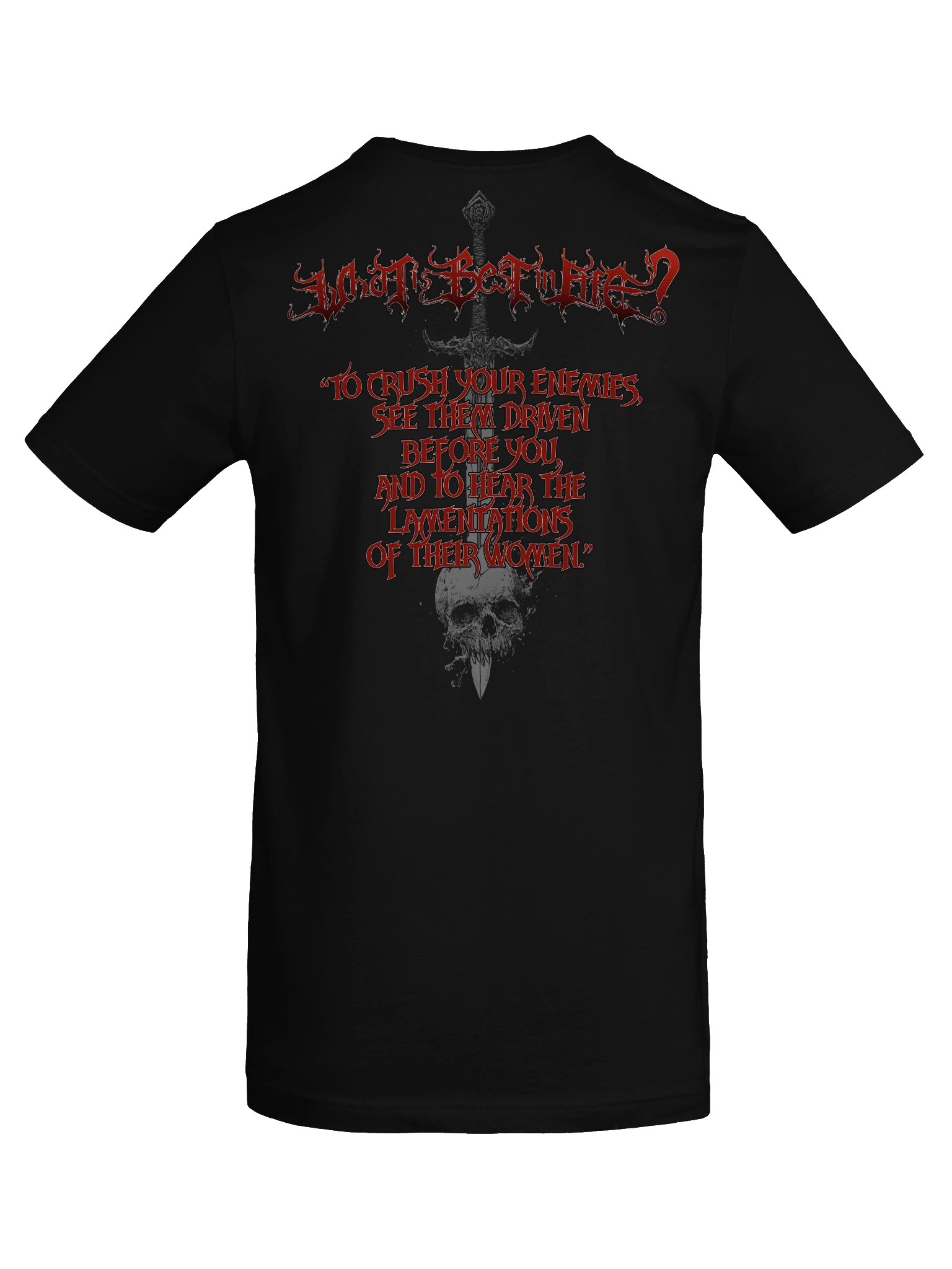 What Is Best In Life? Conan Barbarian Quote, dark fantasy, Robert E. Howard tshirt product image (8)