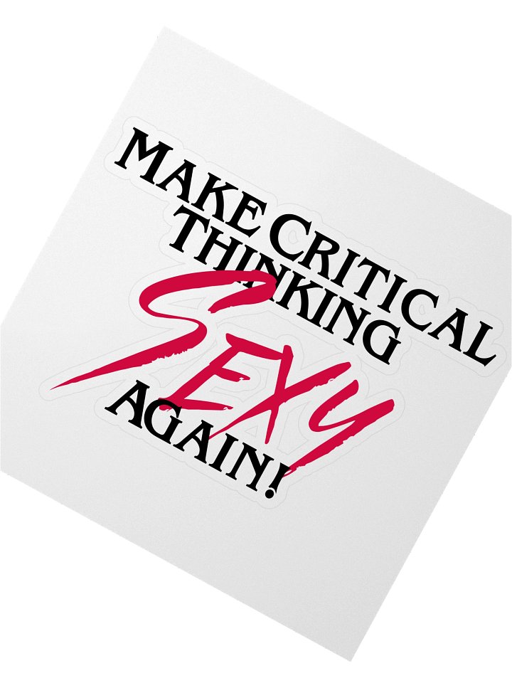 Large Make Critical Thinking Sexy Again! Sticker product image (2)
