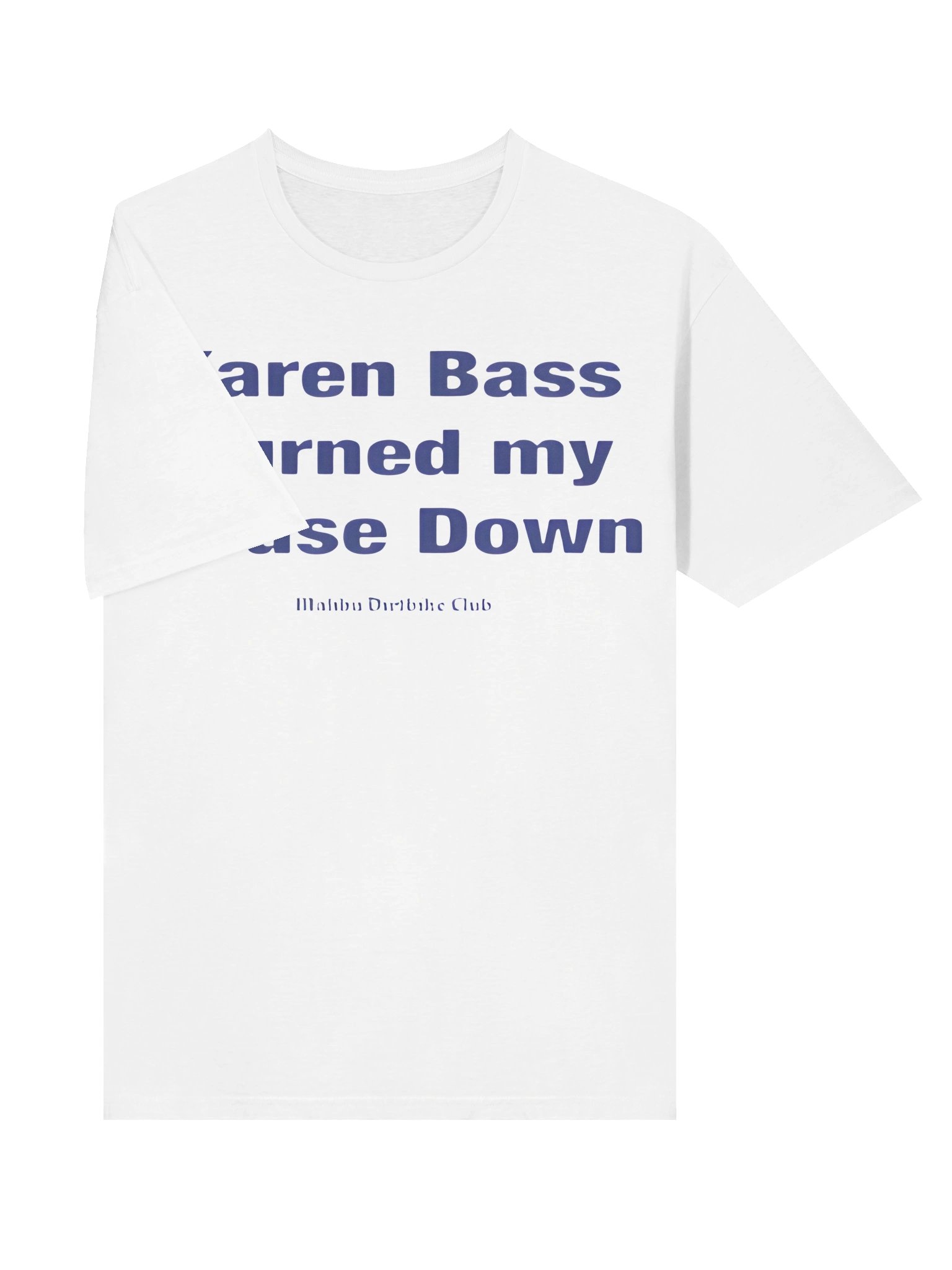 Karen Bass Burned My House Down Malibu Dirtbike Club Shirt product image (3)