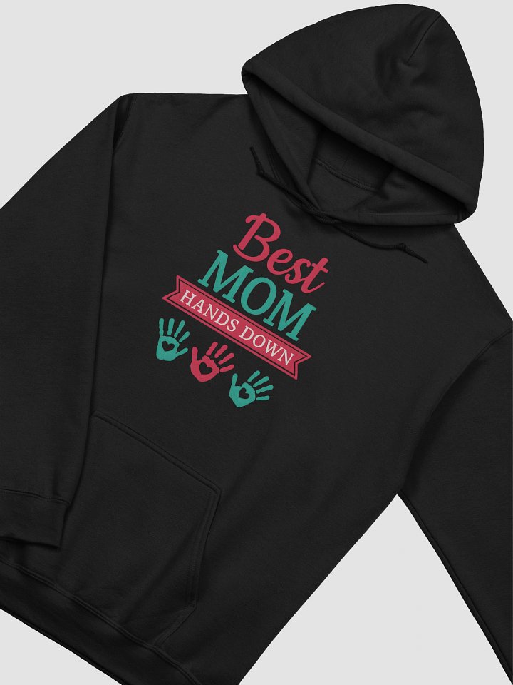 Best Mom Hands Down Hoodie – Cozy & Colorful Handprint Mother’s Day Gift product image (2)