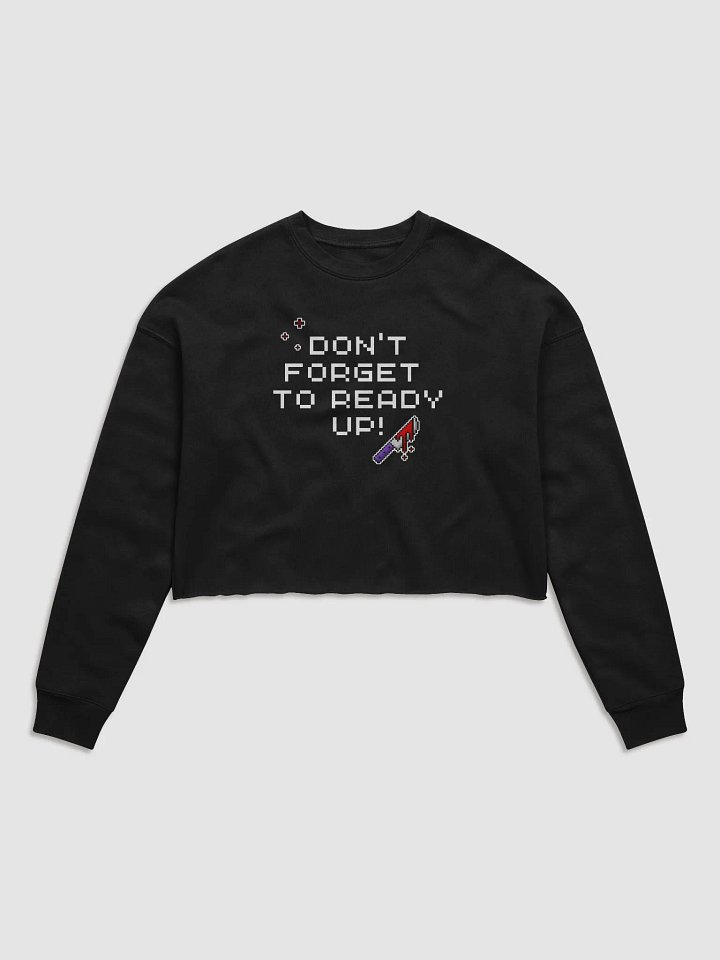 Dont Forget To Ready Up! Womens Fleece Printed Crop Top Sweatshirt product image (1)