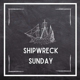 Shipwreck Sunday