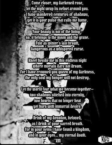 From the shadows of the Koffin Krew archives…
“Eternal Hunger.”
A poem of devotion, darkness, and immortal desire.
Some love ...