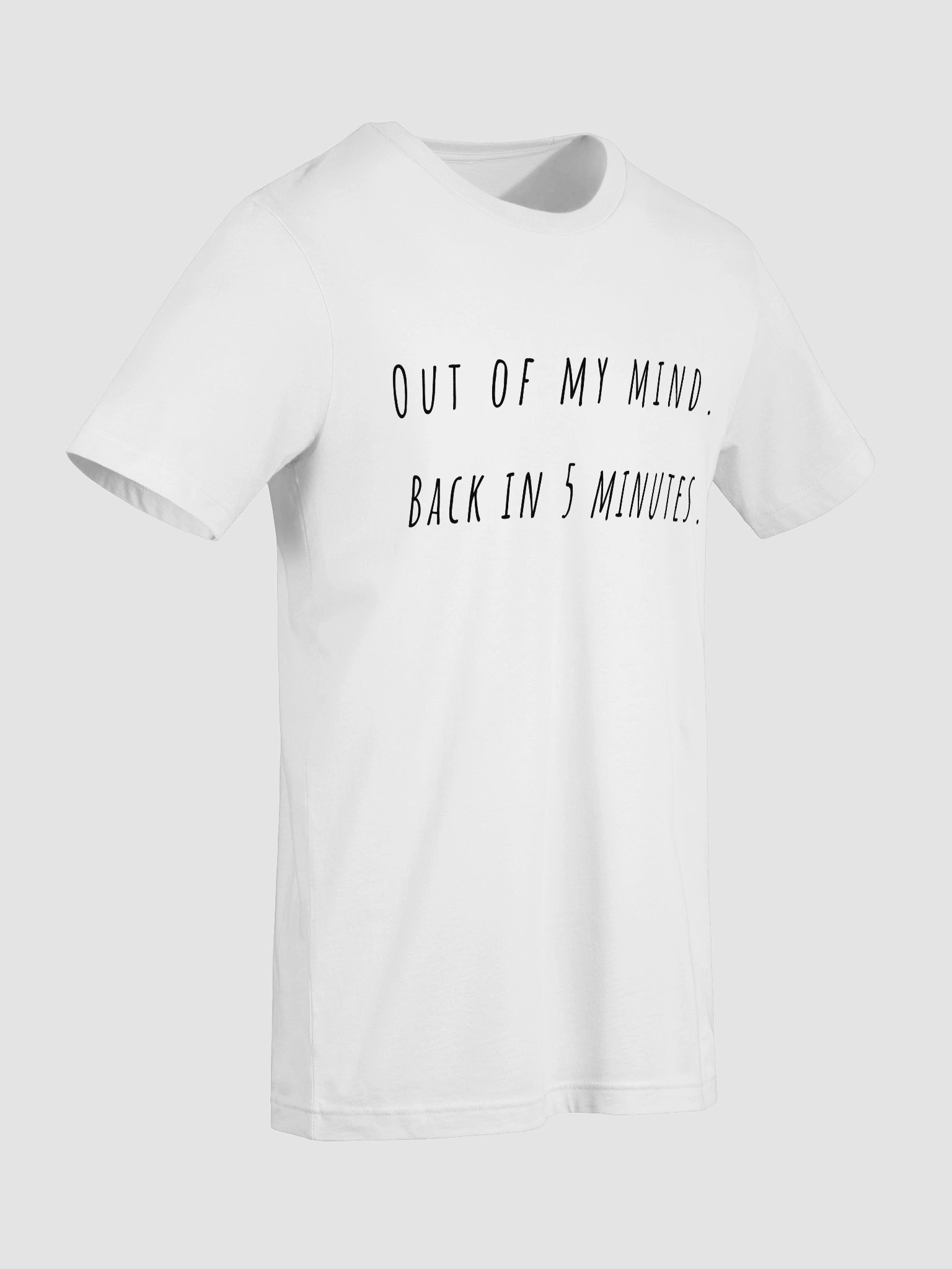 Out of my mind Back in five minutes T-Shirt - black font color product image (9)