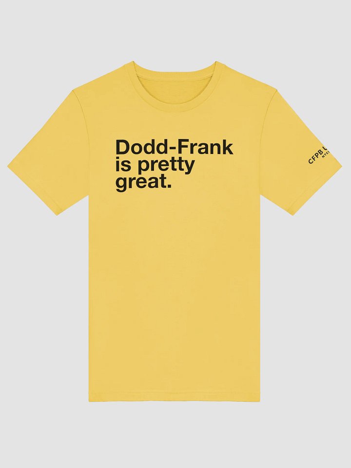 Dodd-Frank Is Pretty Great T-Shirt (Black) product image (1)