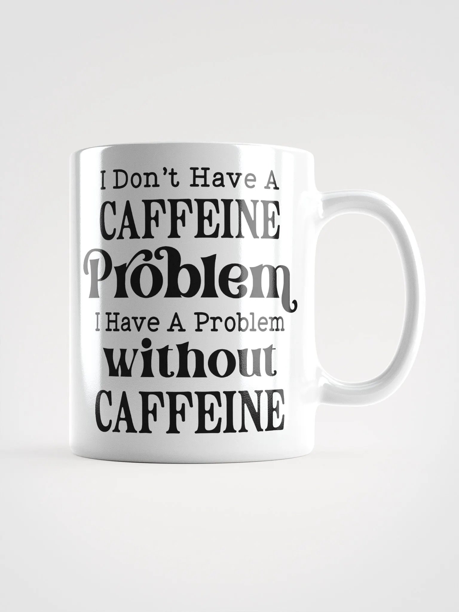 No Caffeine Problem Mug product image (1)