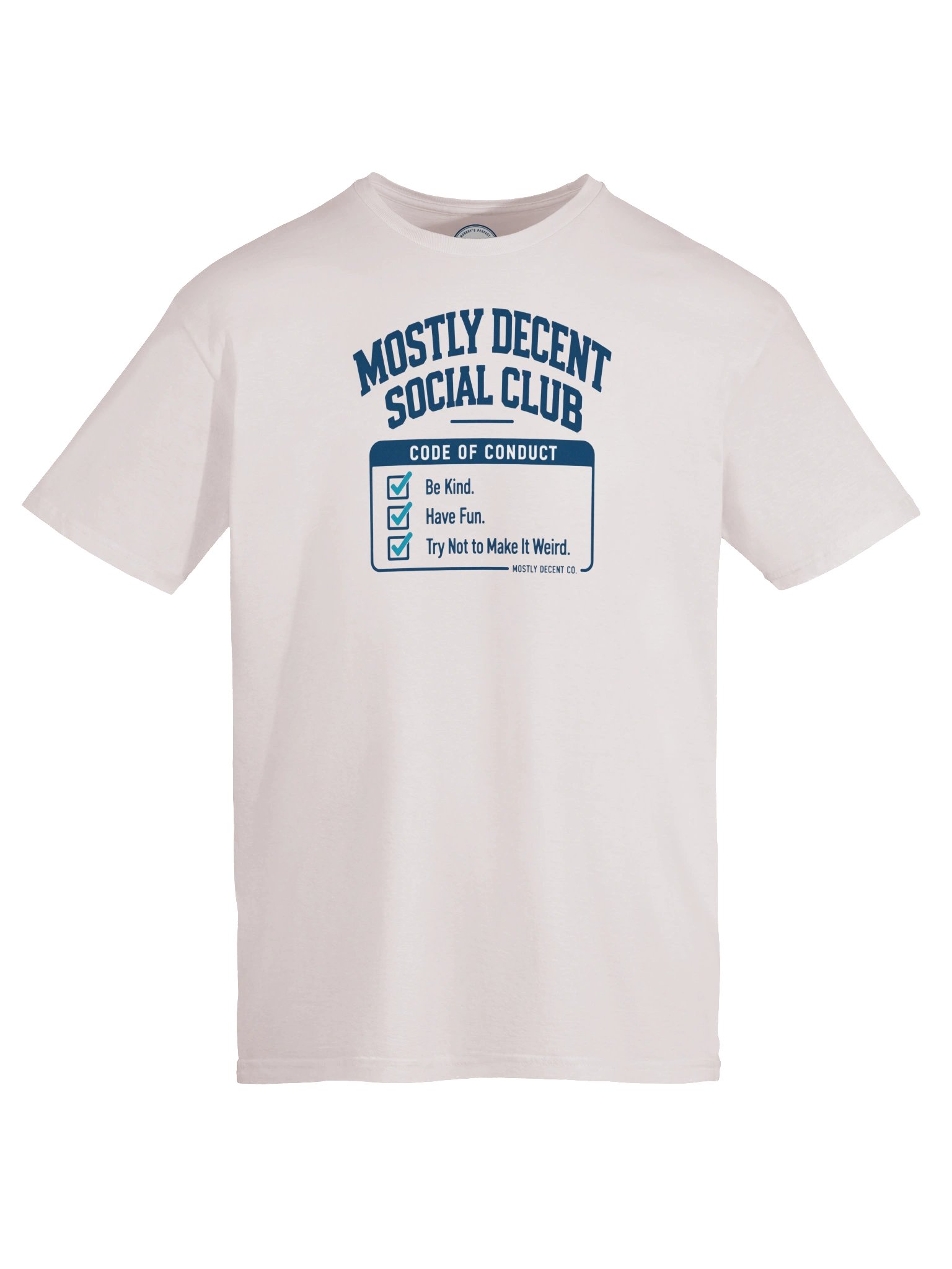 Mostly Decent Social Club Code of Conduct T-Shirt product image (5)