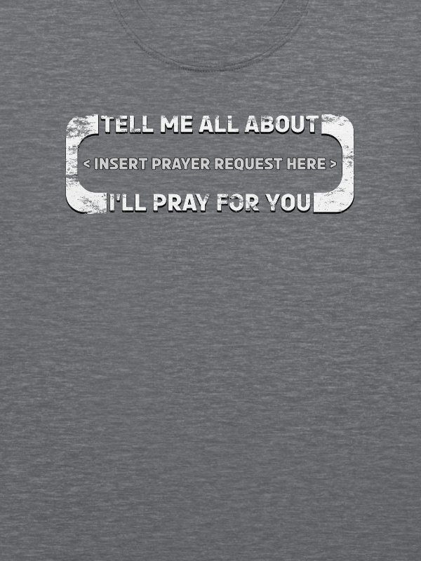 Insert Prayer Request Here T-Shirt product image (8)
