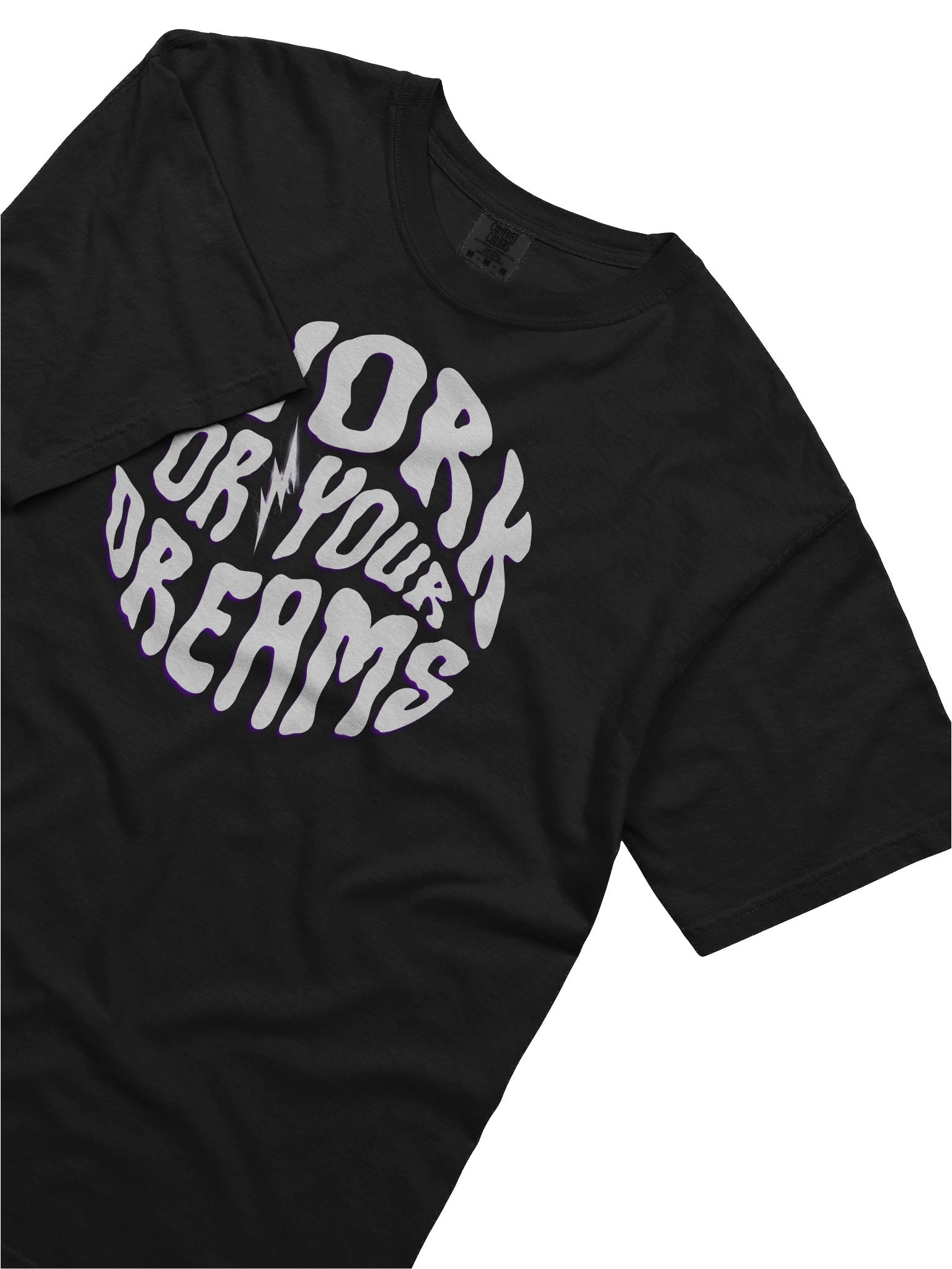 Work For Your Dreams Quote T-Shirt for Casual Wear product image (45)