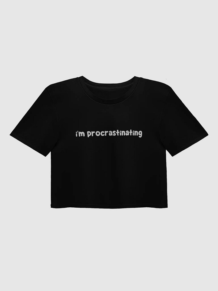 Procrastination Crop Top product image (6)
