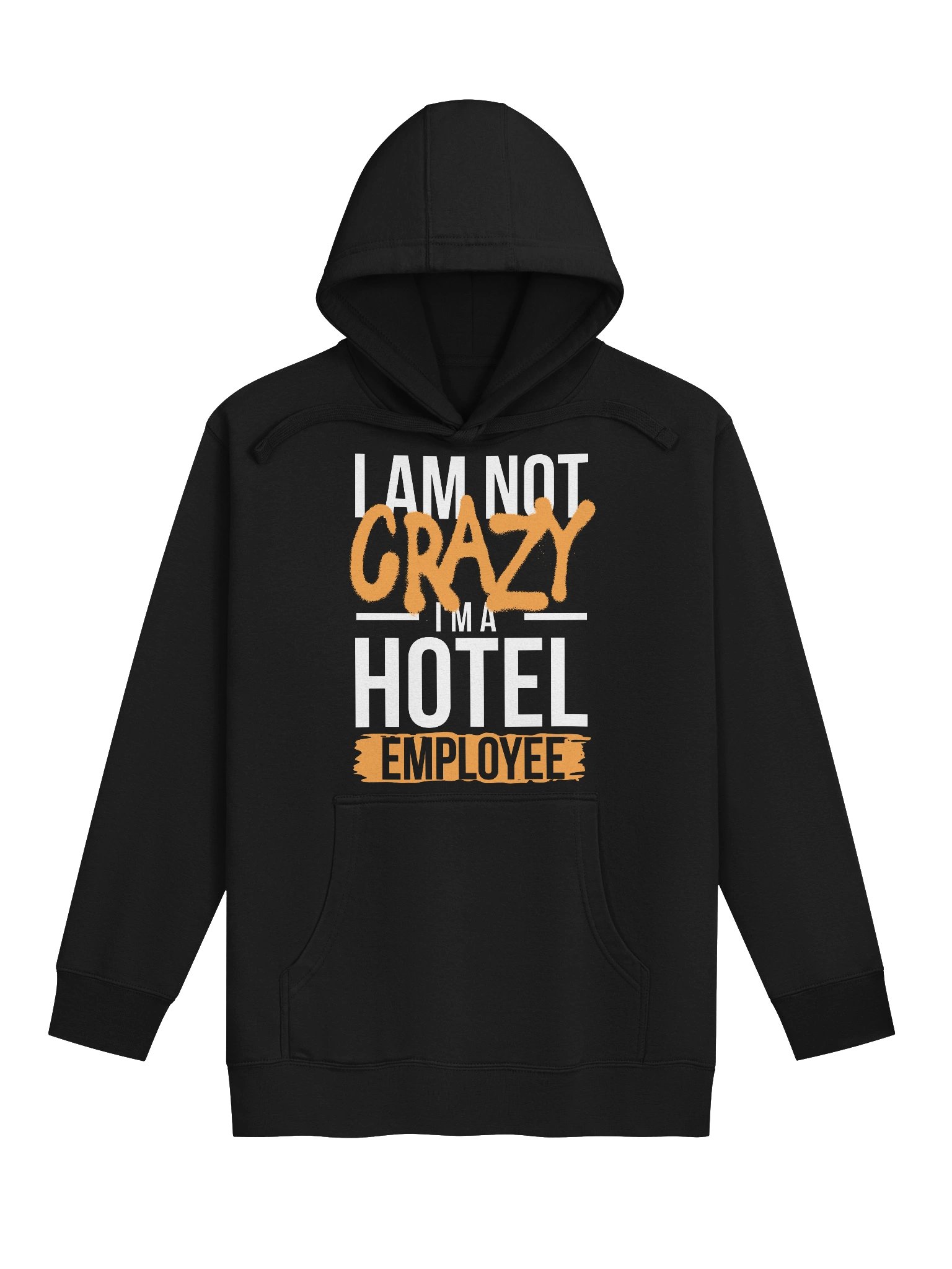 Hotel Sweatshirt – I Am Not Crazy, I Am A Hotel Employee (Dark) product image (1)