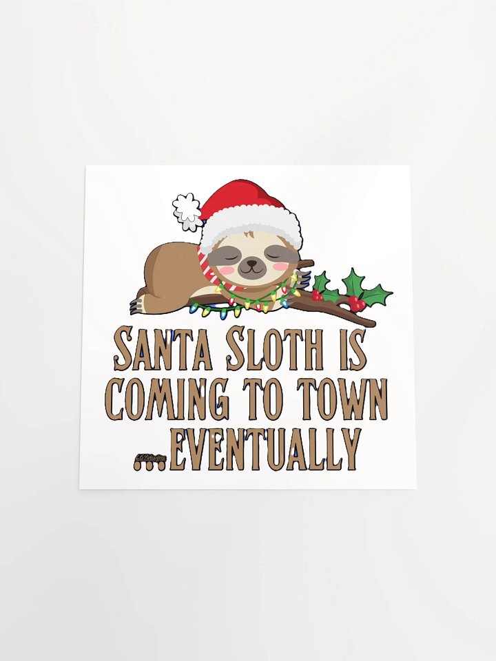 SANTA SLOTH IS COMING TO TOWN... EVENTUALLY product image (5)