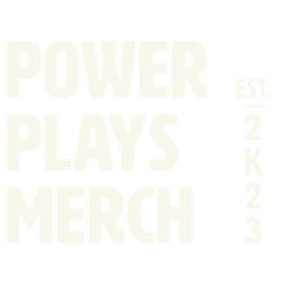 Power Plays Merch