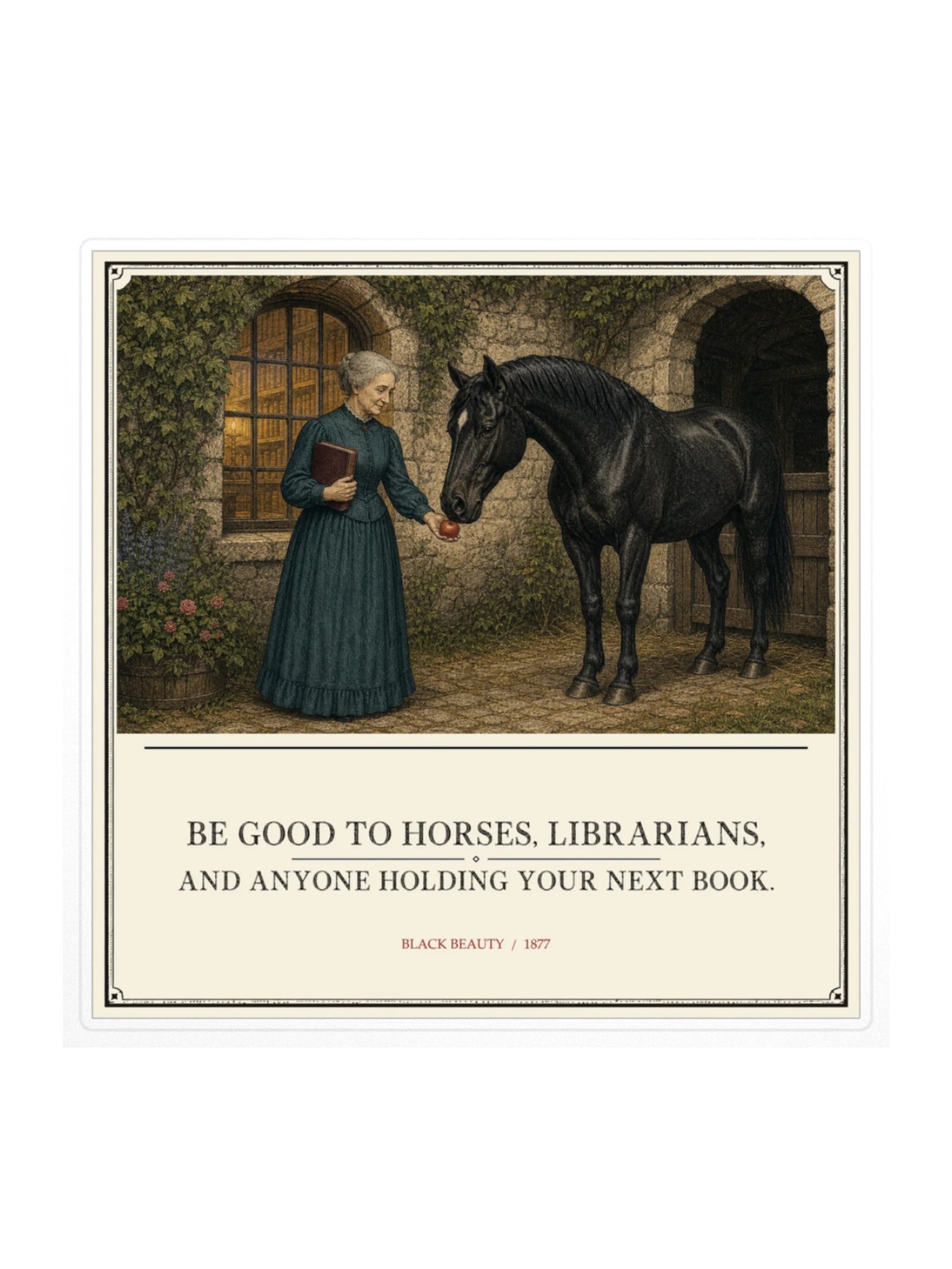 Be Good Horses Librarians Anyone Holding Your -- Black Beauty Sticker product image (1)