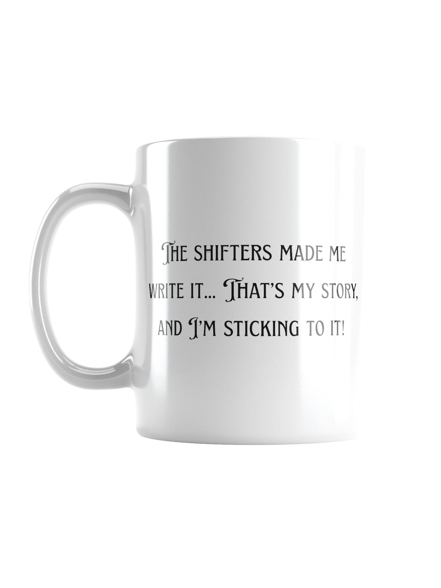The Shifters Made Me Write It mug product image (2)