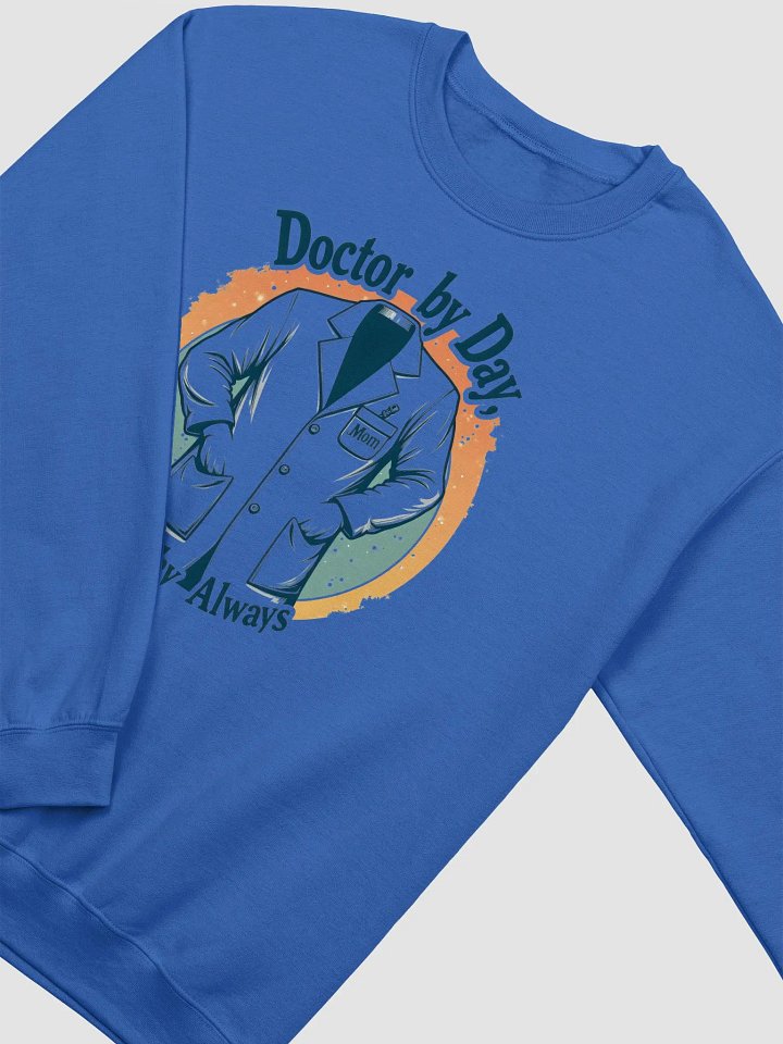 Doctor by Day, Mom by Always Crewneck Sweatshirt product image (12)