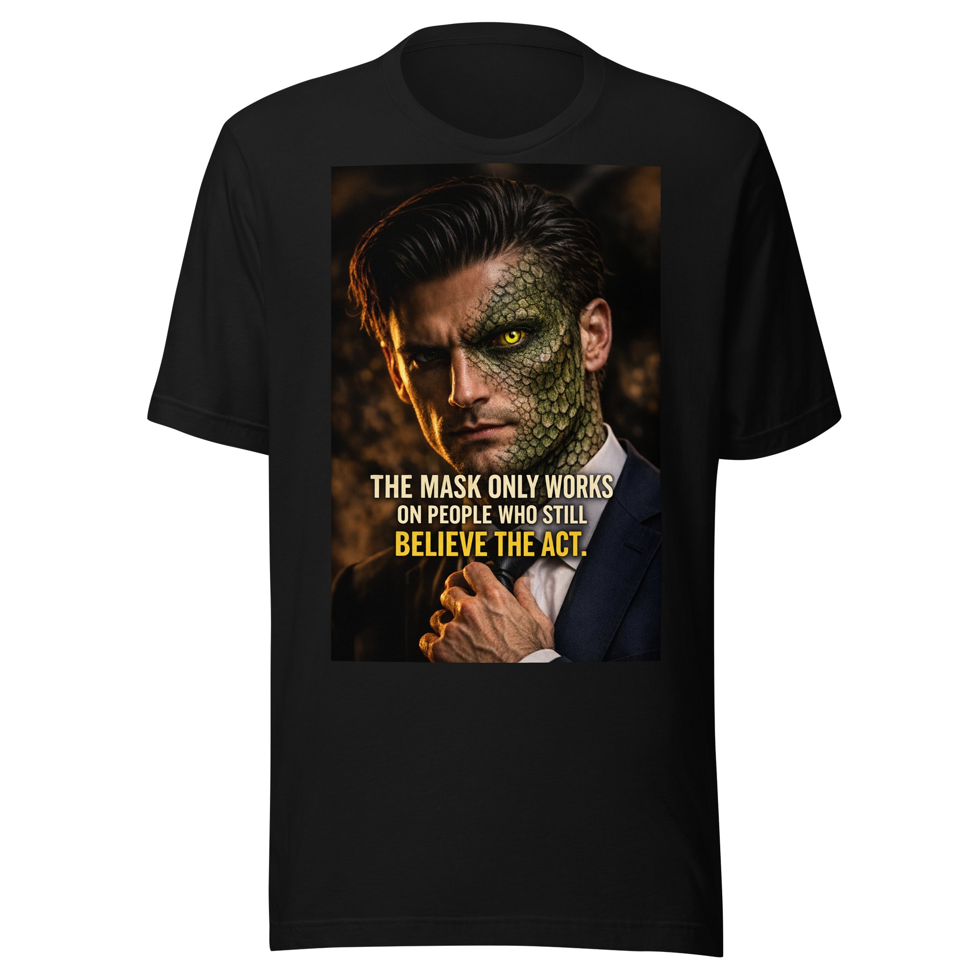 Don’t Believe the Act T-Shirt product image (1)