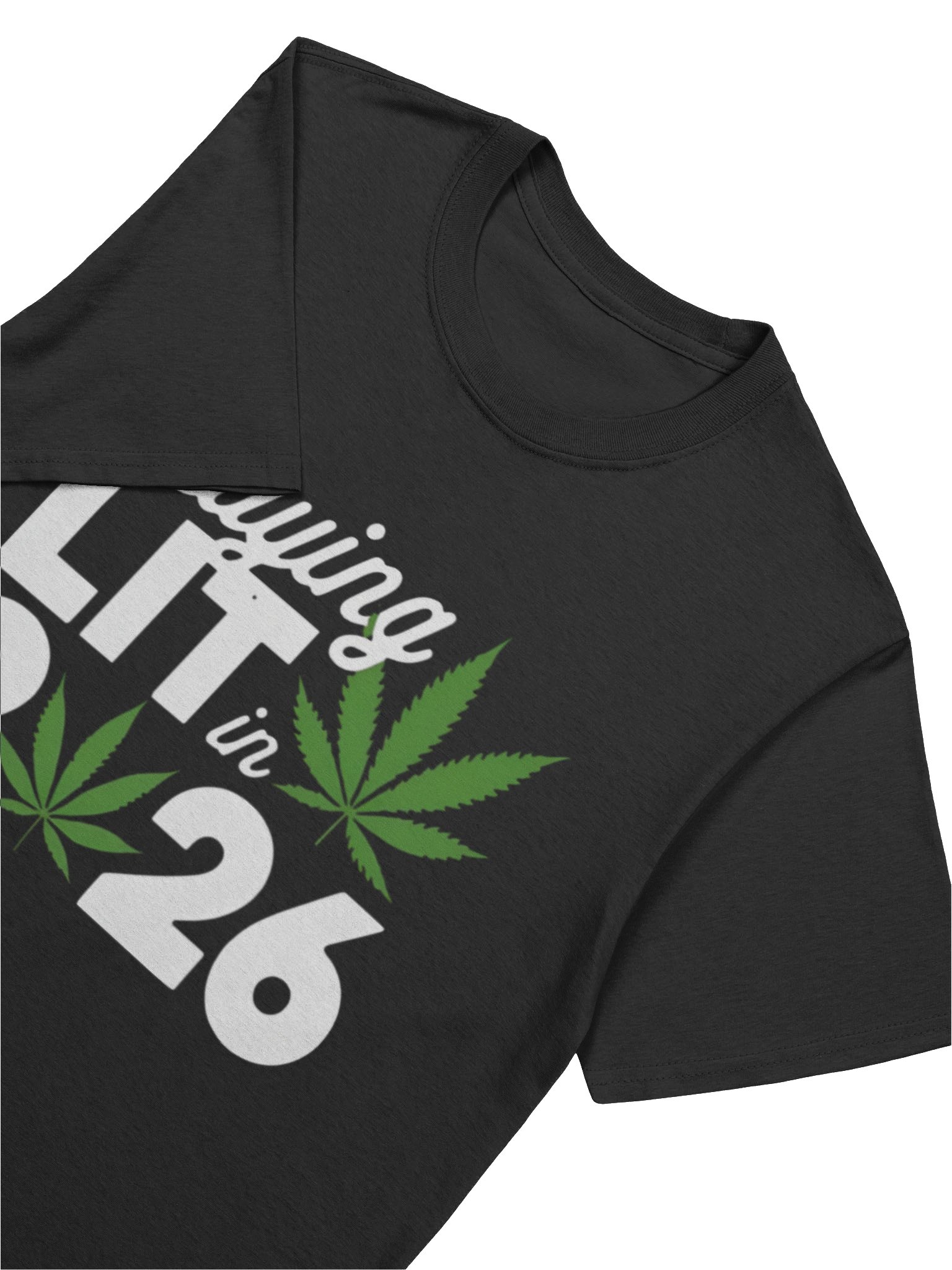 Staying Lit In 2026 High Wasted Marijuana Weed New Years Shirt product image (5)