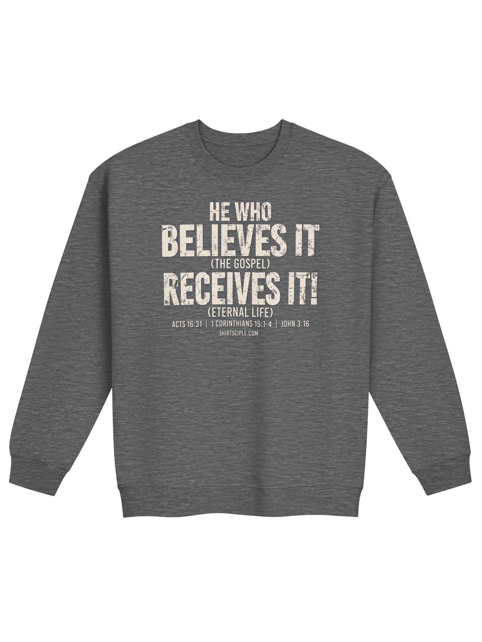 He Who Believes It Receives It Sweatshirt product image (1)