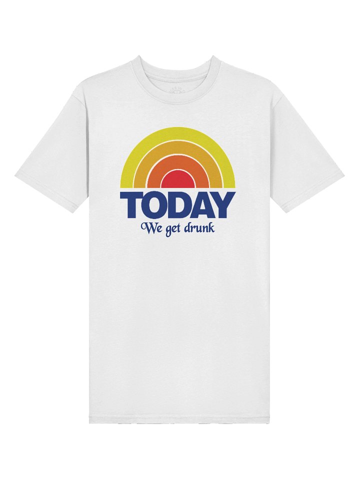 TODAY WE GET DRUNK Novel Tee product image (2)