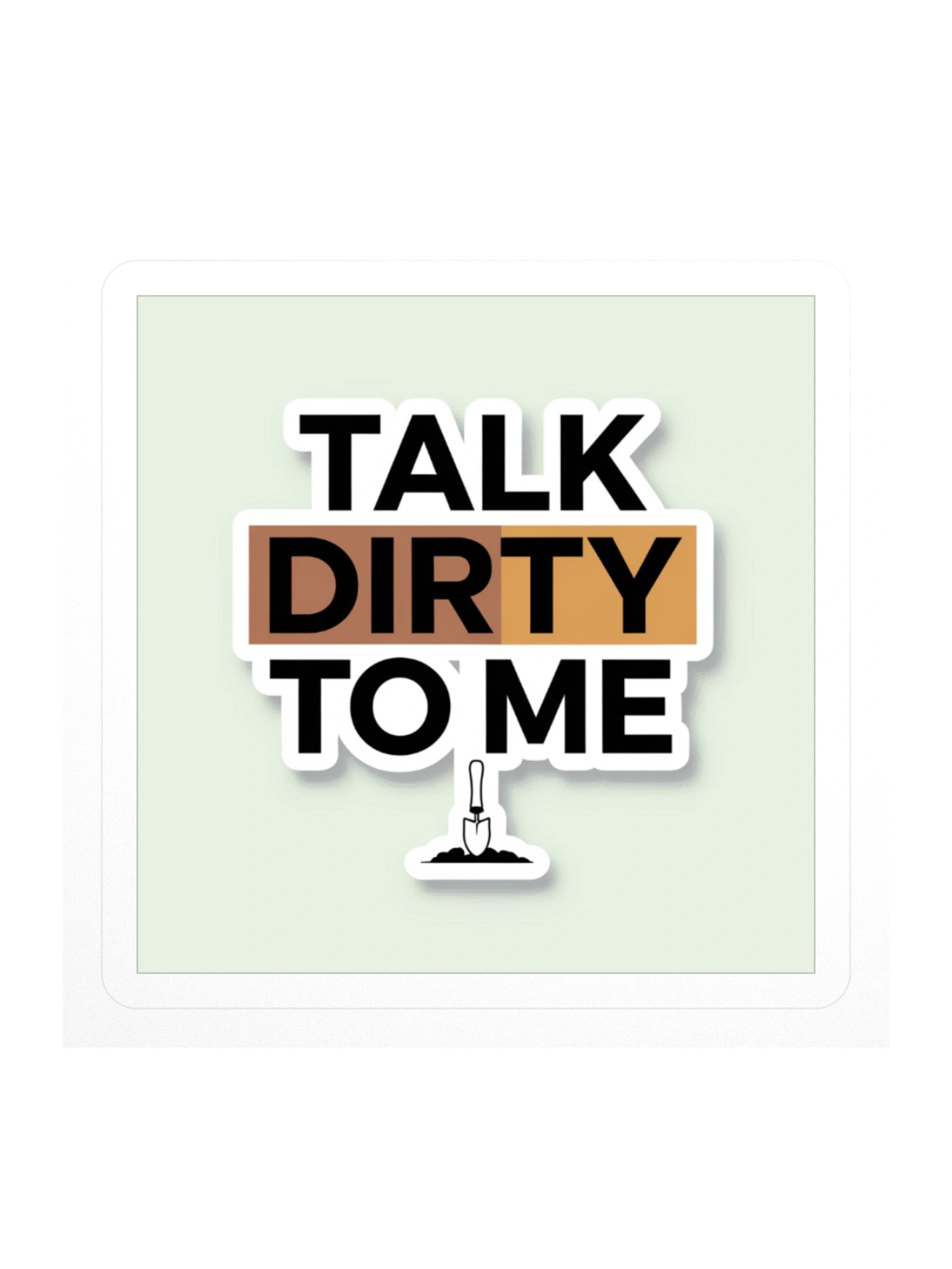 Talk Dirty to Me — Sticker product image (1)