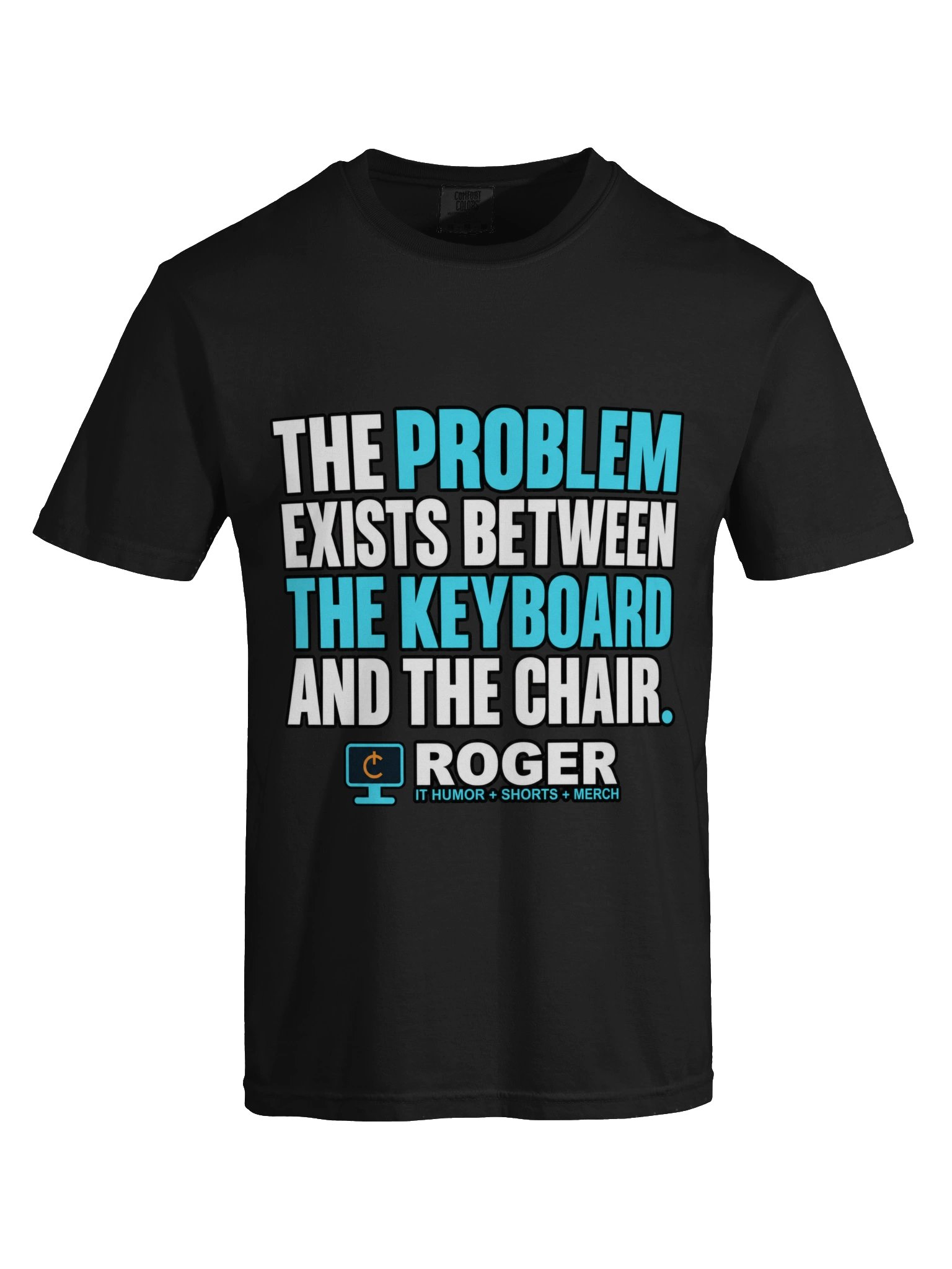 Problem Between Keyboard & Chair Tee product image (9)