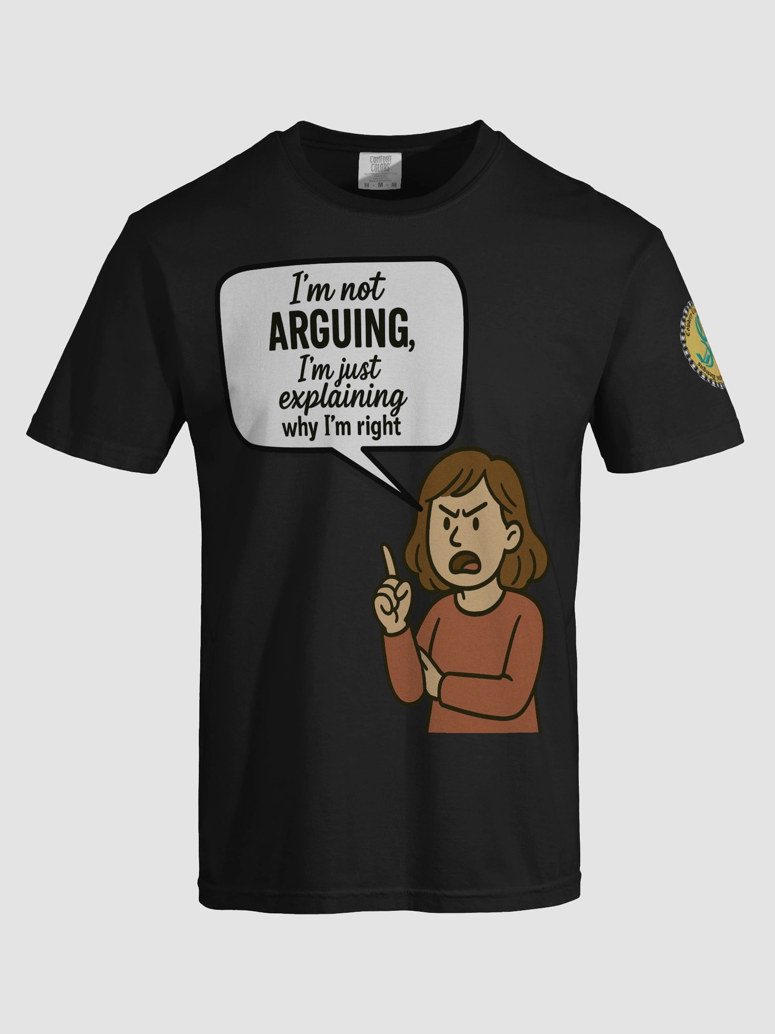 I'm not Arguing (Female) Comfort Colors Garment-Dyed Heavyweight T-Shirt Colors (1) product image (7)