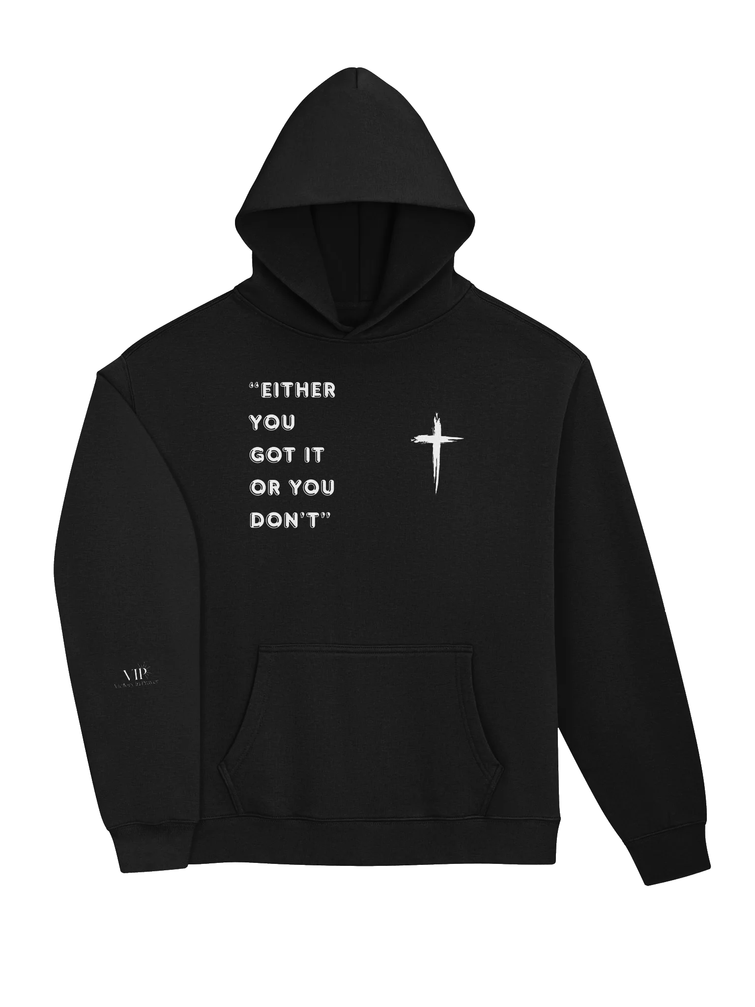 VIP Either You Got It or Your Don't Signature Unisex Hoodie product image (3)