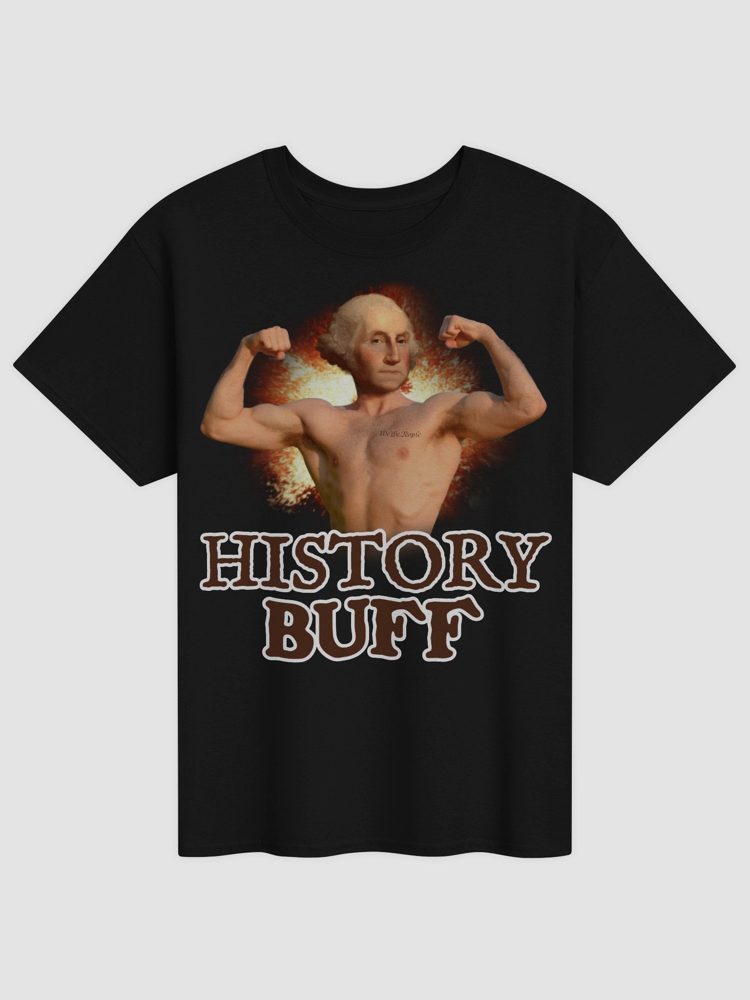 History Buff - Funny George Washington 4th of July Founding Fathers America 250 T-Shirt product image (1)