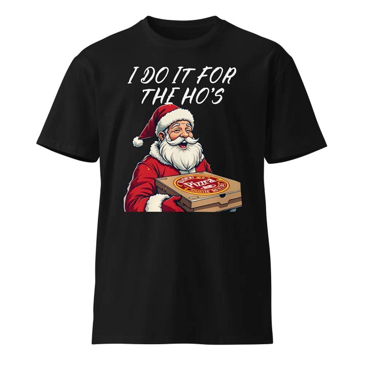 I Do it For The Ho's Santa's Pizza Party Unisex T-Shirt product image (1)