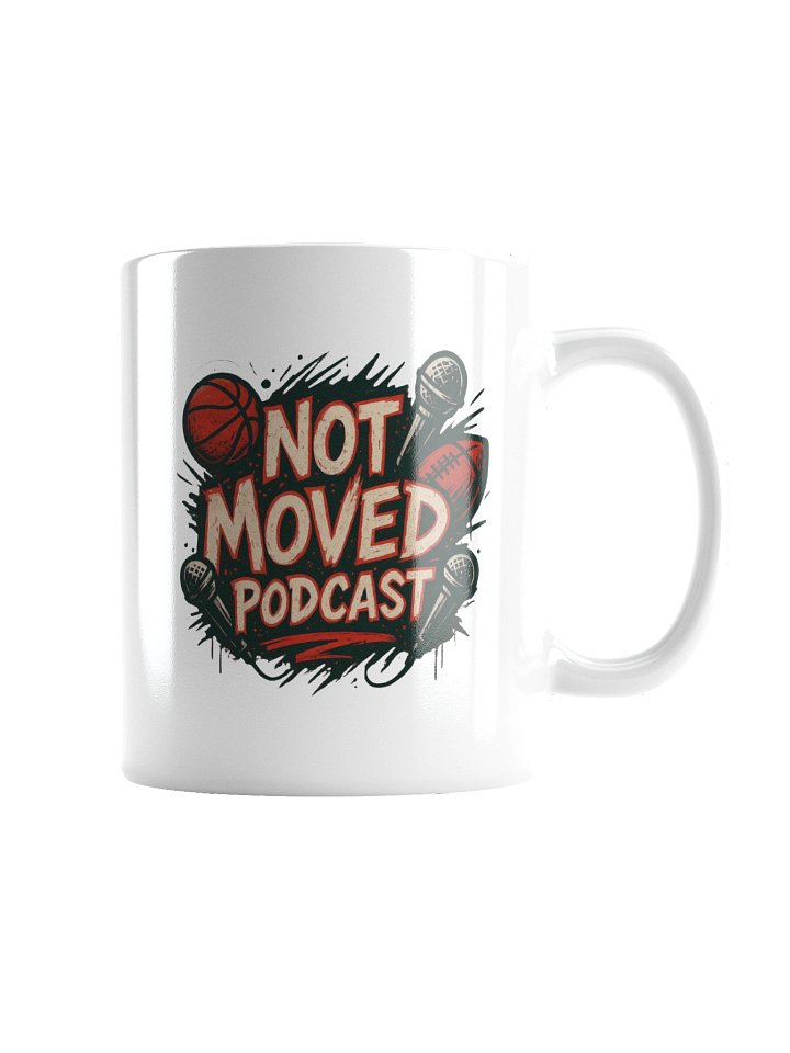 Swish & Sip: Not Moved Podcast Mug product image (5)