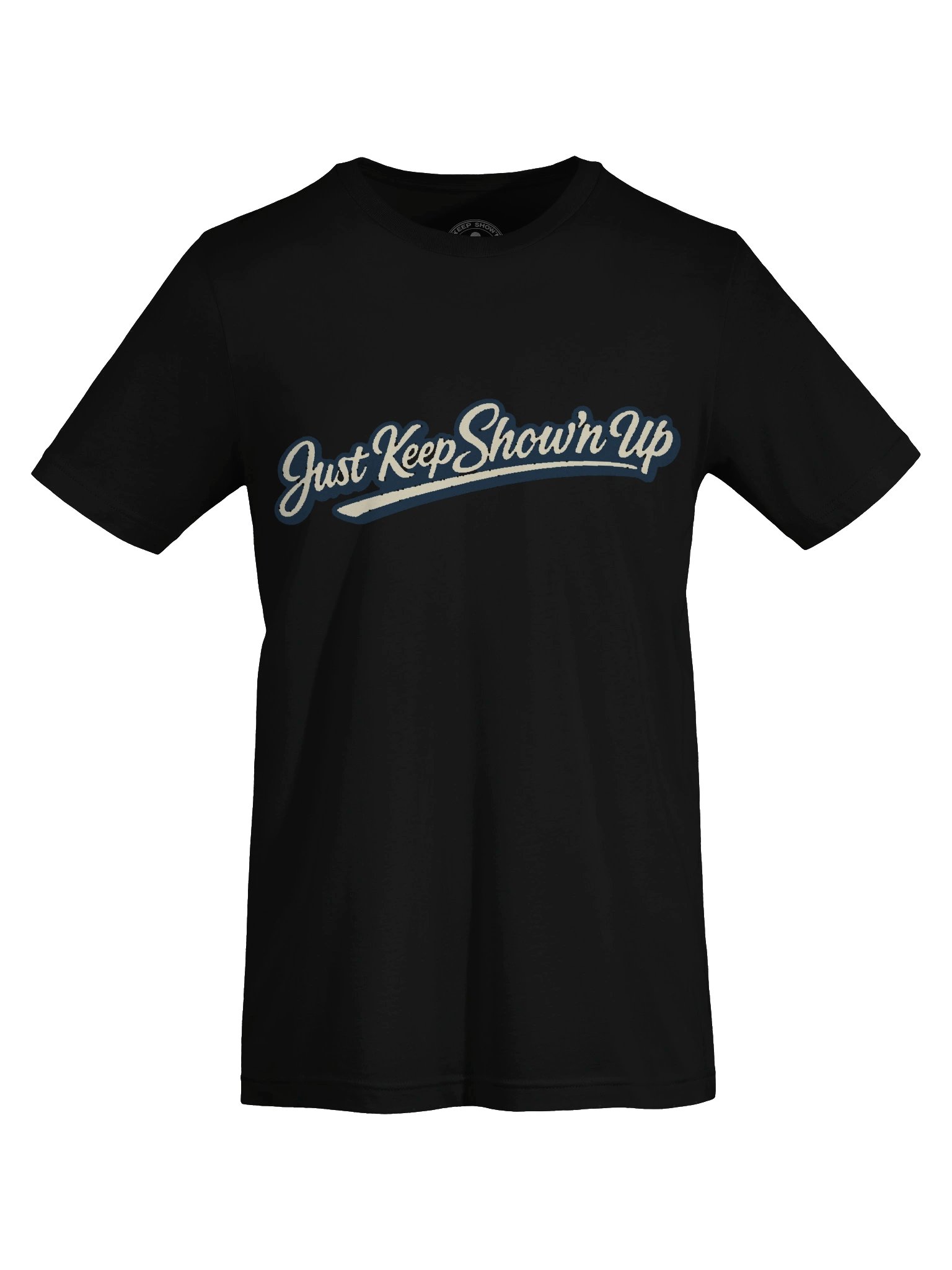 Just Keep Show'n Up T-Shirt product image (7)