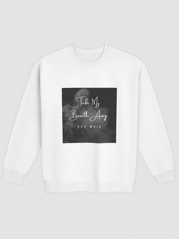 Take My Breath Away Sweatshirt product image (1)
