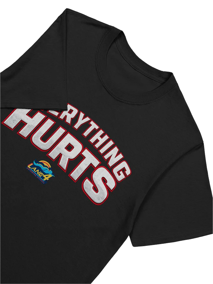 Everything Hurts T-Shirt product image (2)
