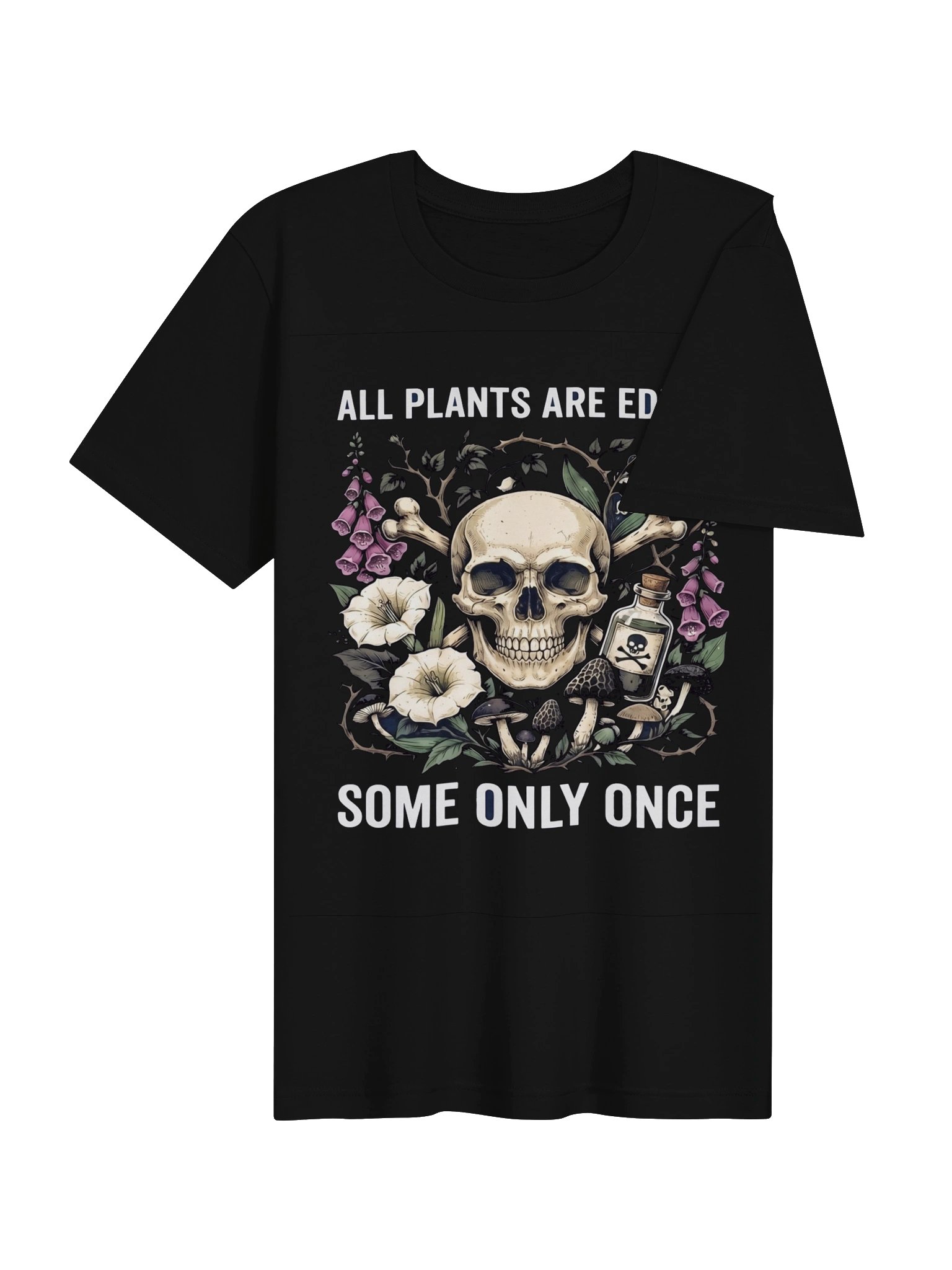 All Plants Are Edible T-Shirt – Funny Poisonous Plants & Dark Botanical Tee product image (7)