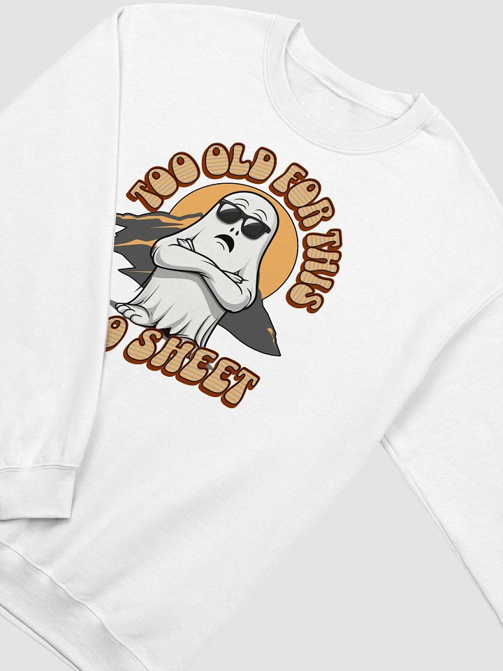 Too Old For This Boo Sheet Ghostly Vibes Crewneck Sweatshirt product image (24)