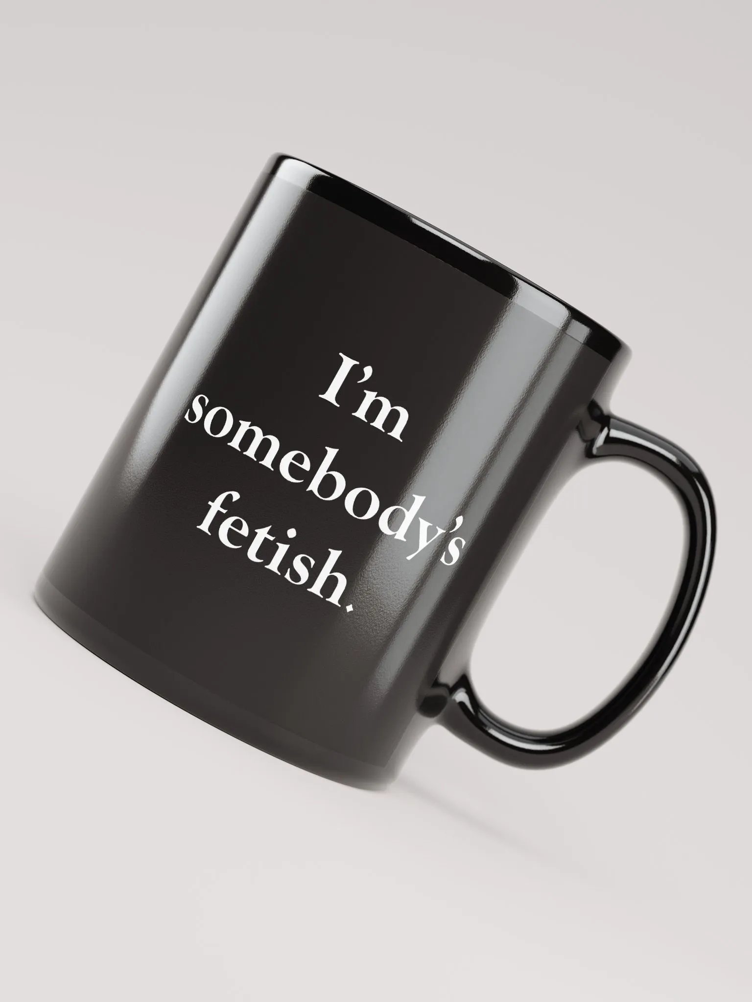 I'm Somebody's Fetish Mug product image (1)