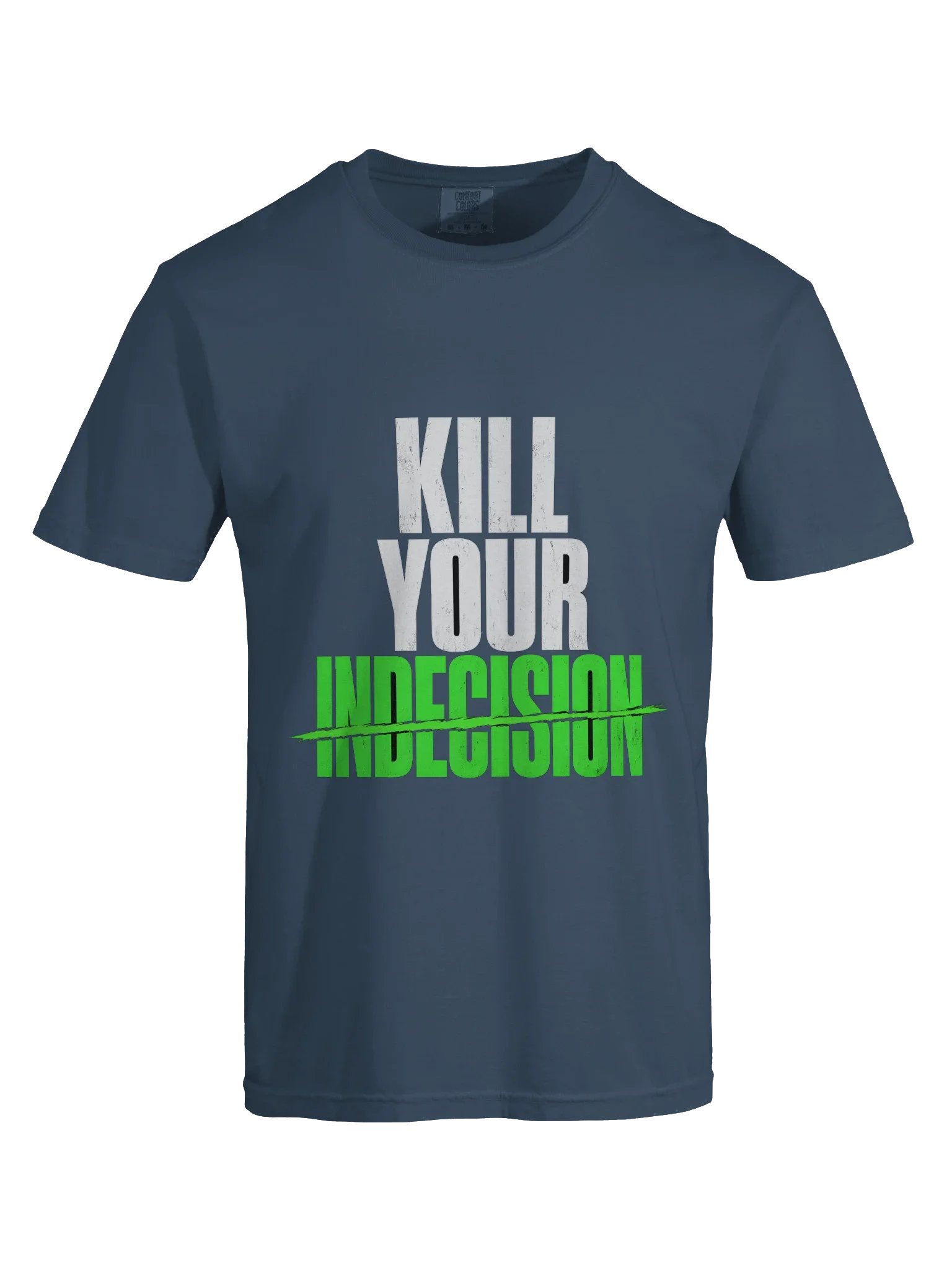 Kill Your Indecision Tee — view 21