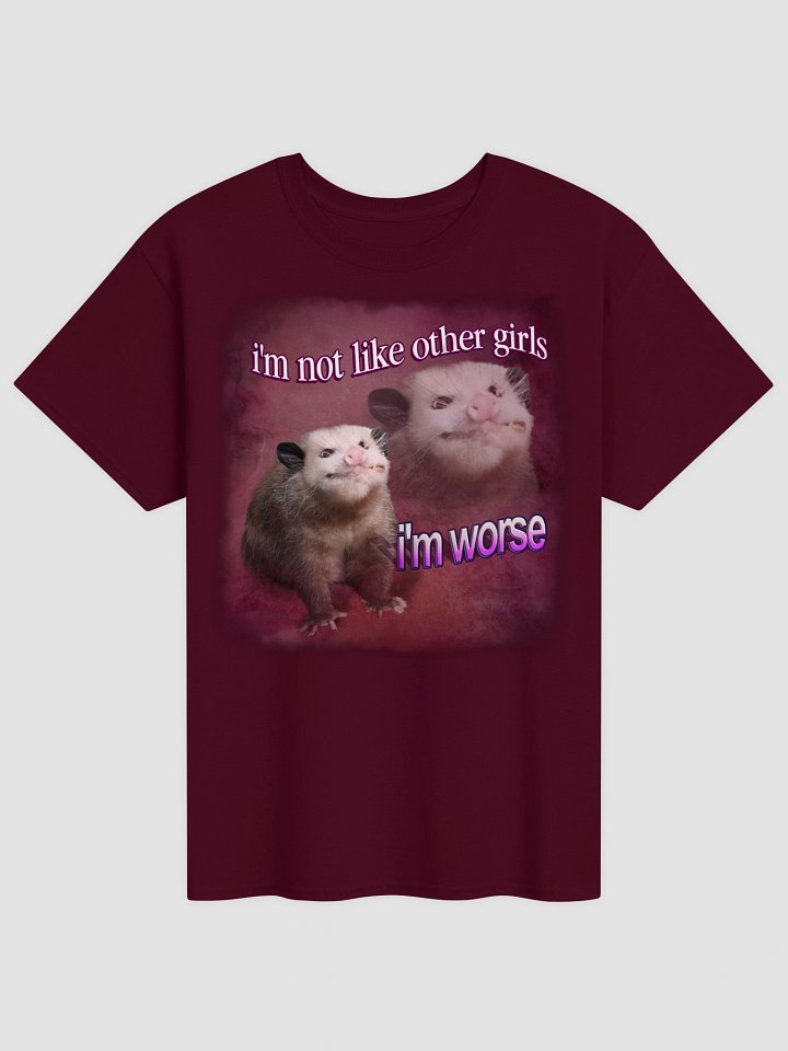 I'm not like other girls, I'm worse possum T-shirt product image (9)