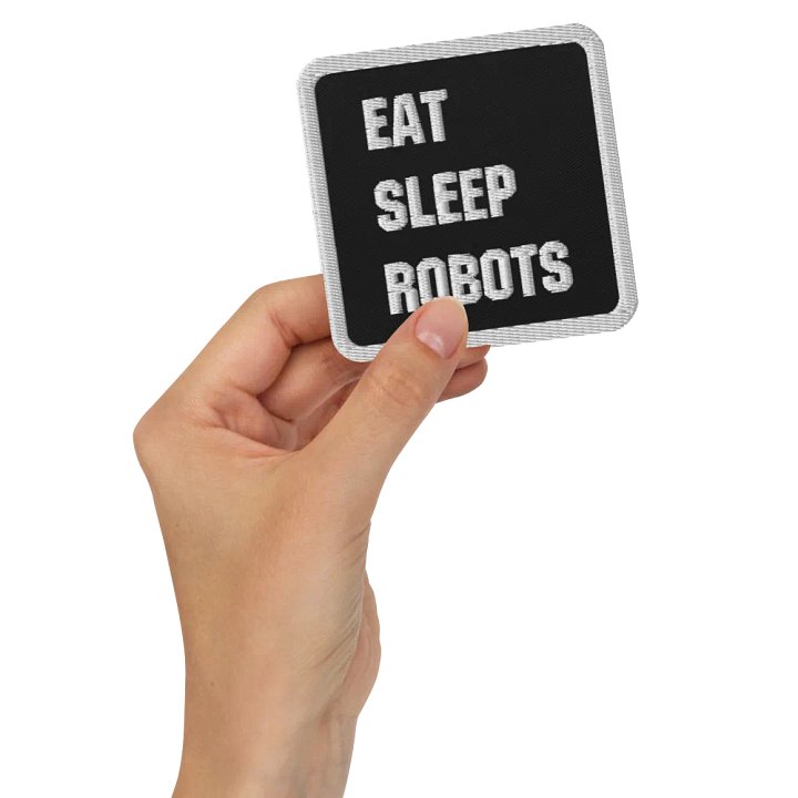 Eat Sleep Robots Embroidered Patch product image (2)