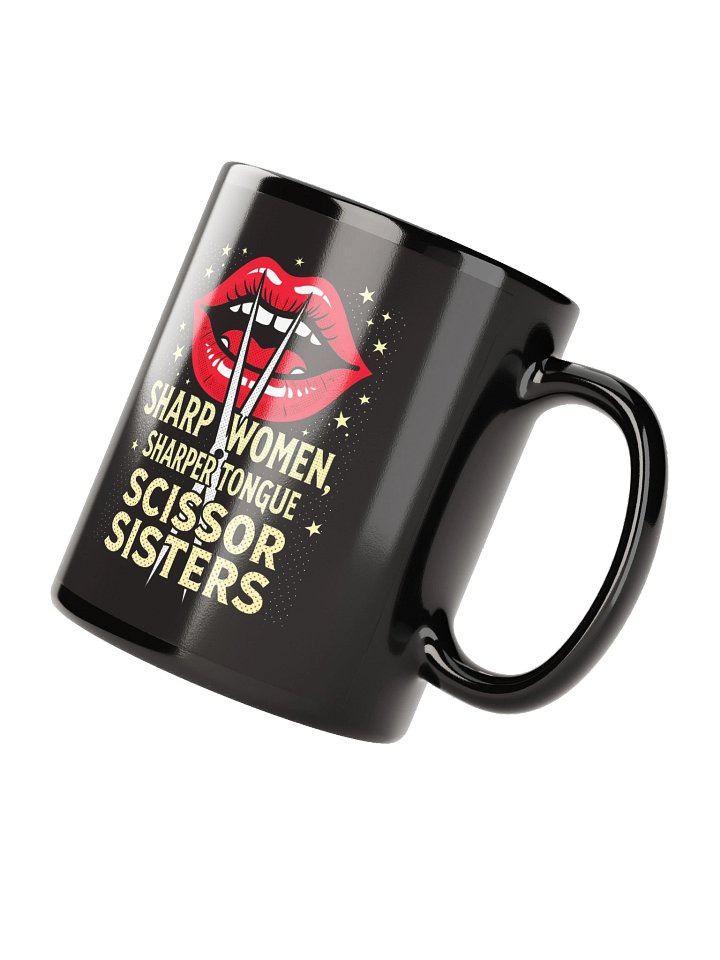 “Sharp Women, Sharper Tongue” Mug 💄✂️ | Scissor Sisters | Funny Black Glossy Coffee Cup (11oz / 15oz) product image (3)