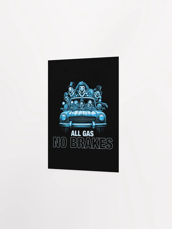 All Gas No Brakes Motivational Student Poster product image (21)