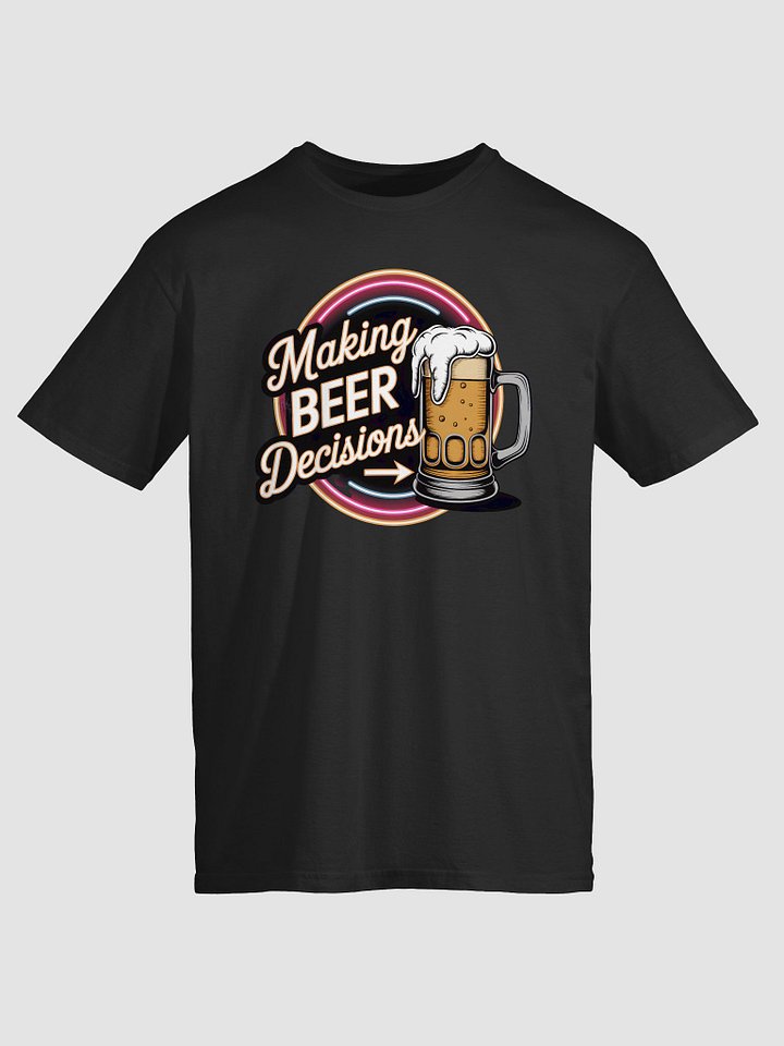 Beer Decisions Neon T-Shirt product image (3)