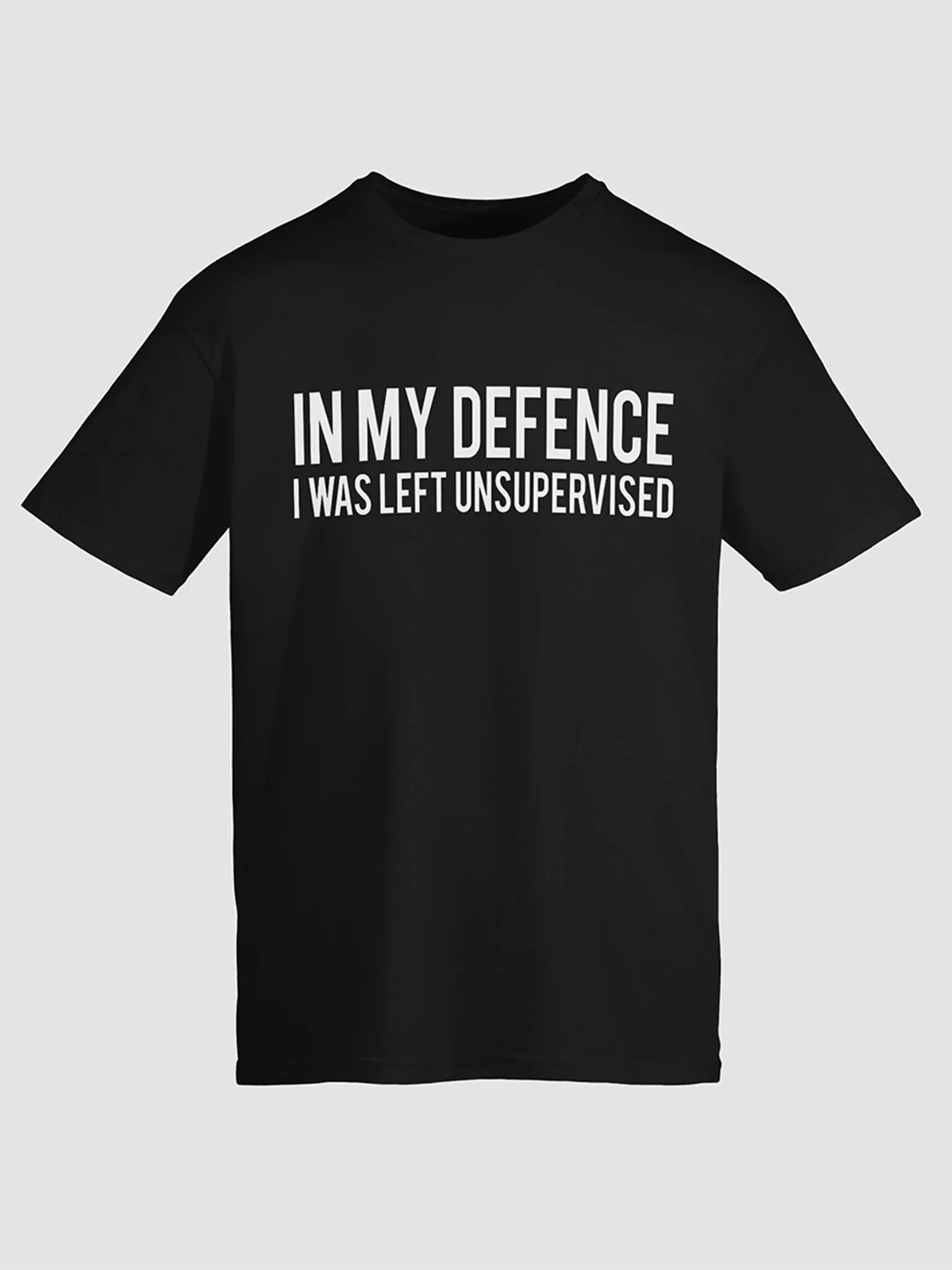 In My Defence I Was Left Unsupervised T Shirt 1B1 product image (1)