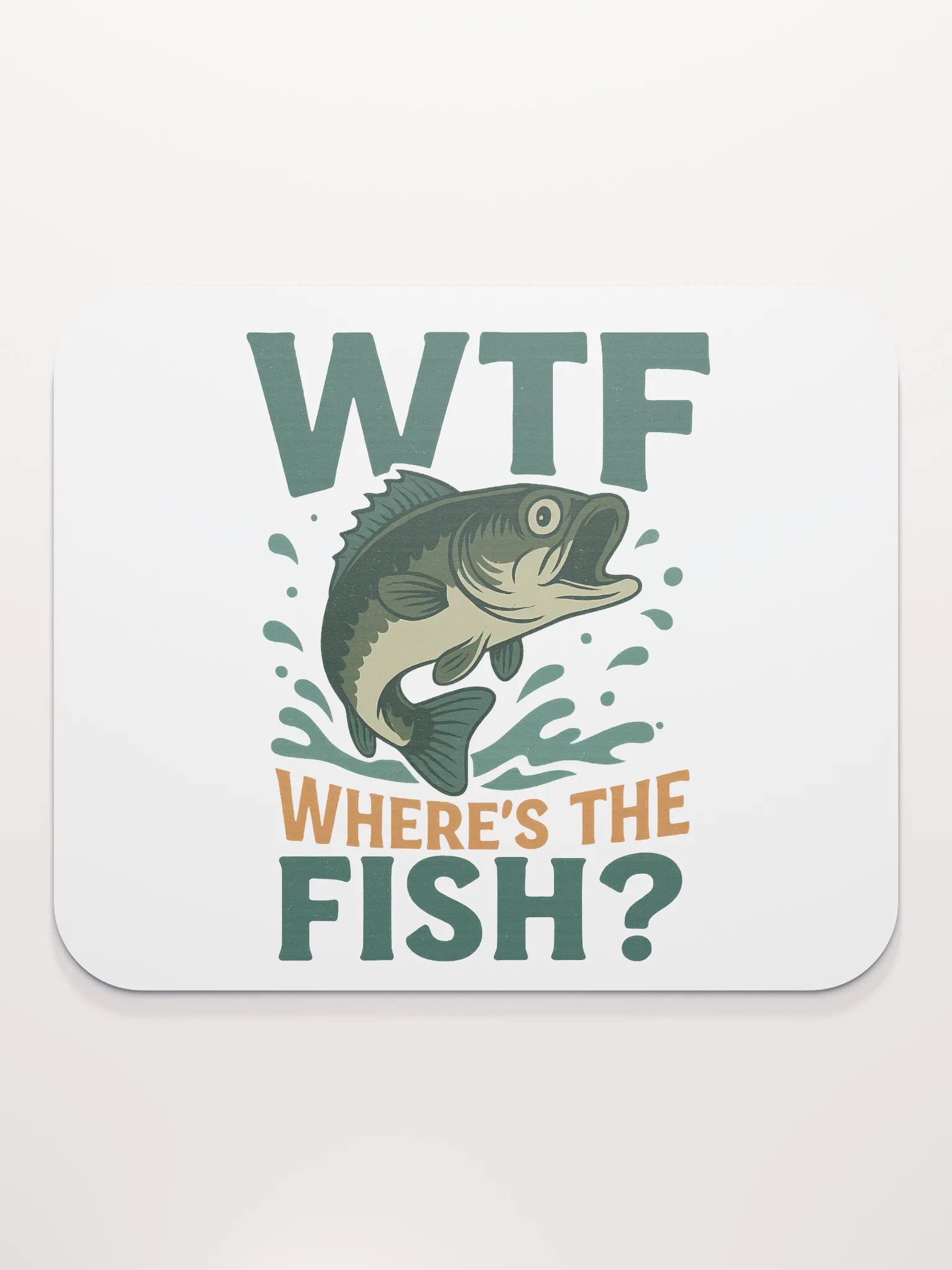 Funny Fishing Mouse Pad – WTF Where’s the Fish product image (2)