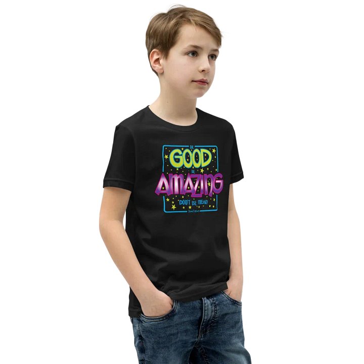 Be Good. Be Amazing - Youth T-Shirt product image (2)